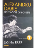 Doina Papp - Alexandru Darie - Spectacole de poveste (Editia: 2019)