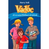 Vad&oacute;c &eacute;s a mez&iacute;tl&aacute;bas &oacute;ri&aacute;sok - Harry Voss