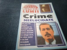 MISTERELE LUMII CRIME NEELUCIDATE foto