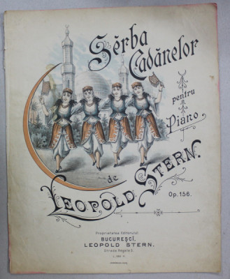 SARBA CADANELOR , PENTRU PIAN de LEOPOLD STERN , COPERTA LITOGRAFIATA , SFARSITUL SEC. XIX , PARTITURA foto