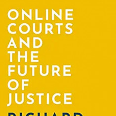 Online Courts and the Future of Justice | Richard Susskind