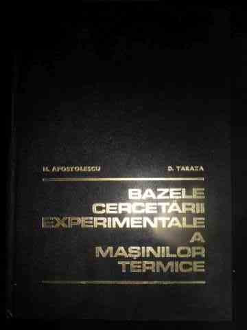 Bazele Cercetarii Experimentale A Masinilor Termice - N.apostolescu D.taraza ,546211