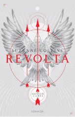 Revolta. Seria Jocurile foamei. Vol.3 - Suzanne Collins