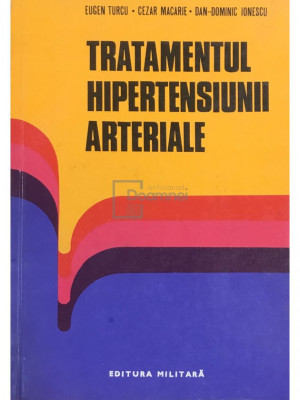 Eugen Turcu - Tratamentul hipertensiunii arteriale (editia 1978) foto