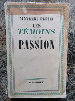 Les t&amp;eacute;moins de la Passion - Giovanni PAPINI foto