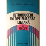 INTRODUCERE IN OPTIMIZAREA LINIARA SI APLICATII-EMIL BOROS, DUMITRU OPRIS-129699