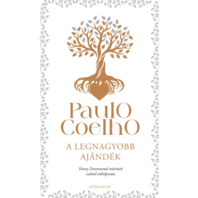 A legnagyobb aj&amp;aacute;nd&amp;eacute;k - Paulo Coelho foto