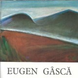 Carte Eugen Gasca - Literatura Clasica, Coperta Cartonata, Editura Univers, Carte Cadou