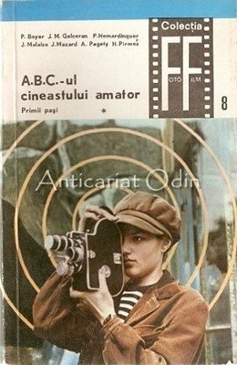 A. B. C.-ul Cineastului Amator I-V - P. Boyer, J. M. Galceran foto