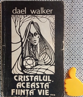 Cristalul, aceasta fiinta vie... Dael Walker foto