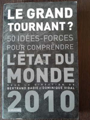 LE GRAND TOURNANT? - BERTRAND BADIE (CARTE IN LIMBA FRANCEZA) foto