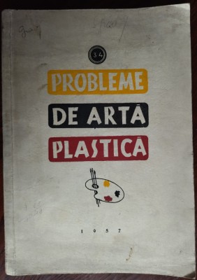 PROBLEME DE ARTA PLASTICA NR. 3-4, MAI-AUGUST 1957 foto