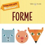 Cumpara ieftin Forme. Seria Prima mea carte Montessori/***