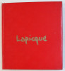 CHARLES LAPICQUE , CATALOGUE RAISONNE DE L &#039; OEUVRE PEINT ET DE LA SCULPTURE par BERNAND BALANCI , 1972