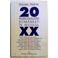 20 PERSONALITATI ROMANESTI IN SECOLUL XX de MANASE RADNEV , 2001