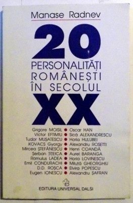 20 PERSONALITATI ROMANESTI IN SECOLUL XX de MANASE RADNEV , 2001 foto