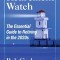 Retirement Watch: The Essential Guide to Retiring in the 2020s