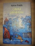 Catelul pamantului- Adrian Fratila