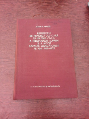 Repertoriu de practica judiciara in materie civila a Tribunalului Suprem si a altot Instante judecatoresti pe anii 1969-1975 - Ioan G. Mihuta foto