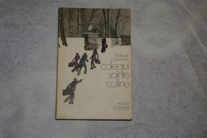 Colegiul Sainte-Colline - Gabriel Chevallier - 1975