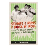 Stumps &amp; runs &amp; rock 'n' roll