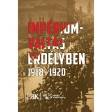 Imp&eacute;rium v&aacute;lt&aacute;s Erd&eacute;lyben 1918-1920 - Kov&aacute;cs Kiss Gy&ouml;ngy