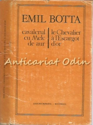 Cavalerul Cu Melc De Aur. Le Chevalier A L&amp;#039;Escargot D&amp;#039;Or - Emil Botta foto