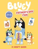 Bluey: Father&#039;s Day Fun: A Craft Book