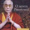 O MINTE PROFUNDA. CULTIVAREA INTELEPCIUNII IN VIATA DE ZI CU ZI-DALAI LAMA-203611