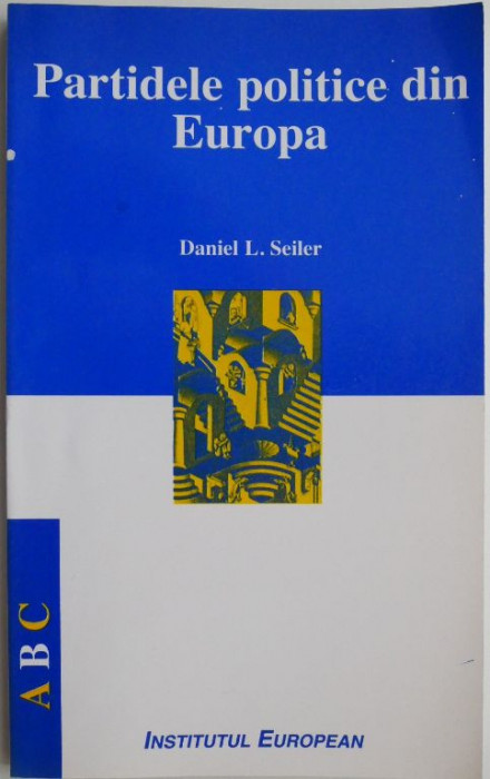 Partidele politice din Europa &ndash; Daniel L. Seiler