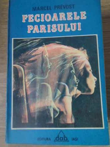 FECIOARELE PARISULUI-MARCEL PREVOST