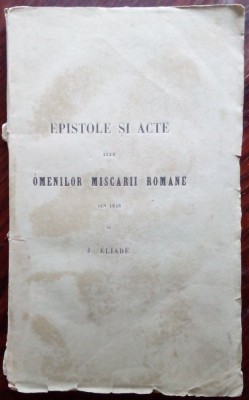 ION HELIADE-RADULESCU: EPISTOLE SI ACTE ALLE OMENILOR MISCARII ROMANE DIN 1848 foto