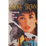 Sandra Brown - Secrete bine pazite (Editia: 1993)