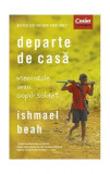 Departe de casă. Memoriile unui copil-soldat - Paperback brosat - Ishmael Beah - Corint, 2020