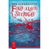 F&ouml;ld alatti suttog&aacute;s - Ben Aaronovitch