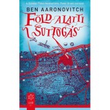 F&ouml;ld alatti suttog&aacute;s - Ben Aaronovitch