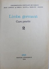 LIMBA GERMANA , CURS PRACTIC , VOL. II de JEAN LIVESCU , EMILIA SAVIN , BASILIUS ABAGER , 1970