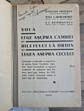 Noua Lege Cambiei si Biletului la Ordin &amp; Legea Cecului - Stelian Ionescu (1934, Editura Nationala Ciornei, 729 pagini)