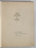ISTORIA ARHITECTURII IN ROMANIA de GRIGORE IONESCU , VOLUMUL I , 1963 , DEDICATIE *