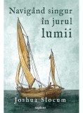 Navigand singur in jurul lumii | Joshua Slocum, ART