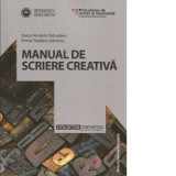 Manual de scriere creativa - Ileana Nicoleta Salcudean, Emma Teodora Stanescu