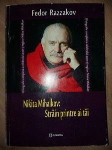 Nikita Mihalkov: Strain printre ai tai- Fedor Razzakov foto