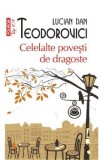 Celelalte povesti de dragoste - Lucian Dan Teodorovici, 2021