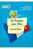 Cumpara ieftin Le francais avec Nino. Livre de l&#039;eleve. Grupa pregatitoare/Mariana Popa, Marina Franculescu, Corina Niculescu, Amy Fischer Ungureanu, Art Educational