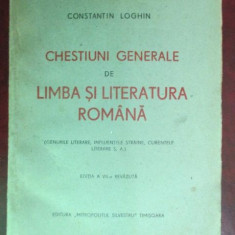 Chestiuni generale de limba si literatura romana-Constantin Loghin