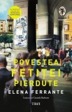Povestea fetiței pierdute (Vol. 4) - Paperback brosat - Elena Ferrante - Trei