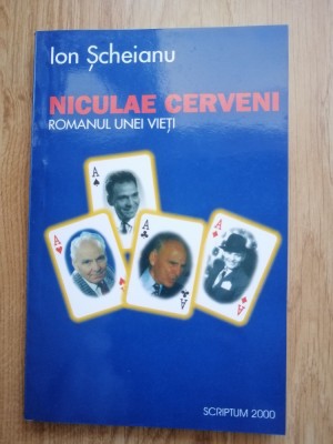 Ion Scheianu - Niculae Cerveni. Romanul unei vieti, 1999 foto