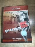 Petru Dugulescu (autograf) - Apus de mileniu (Editura Marineasa, 2005)