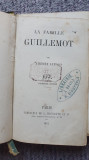 La famille Guillemot, Amedee Achard, Paris 1861, in franceza, 320 pagini