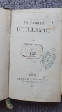 La famille Guillemot, Amedee Achard, Paris 1861, in franceza, 320 pagini